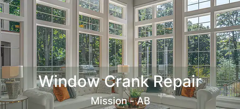  Window Crank Repair Mission - AB