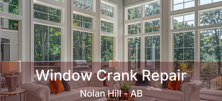  Window Crank Repair Nolan Hill - AB