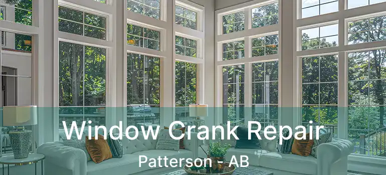  Window Crank Repair Patterson - AB
