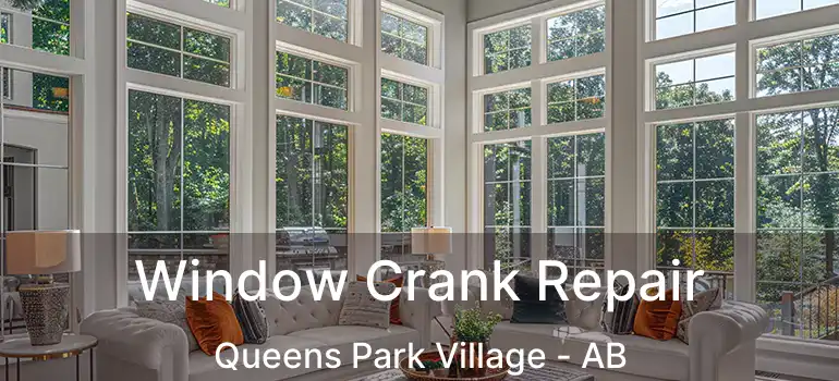  Window Crank Repair Queens Park Village - AB
