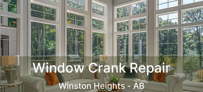  Window Crank Repair Winston Heights - AB
