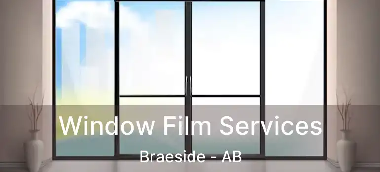  Window Film Services Braeside - AB