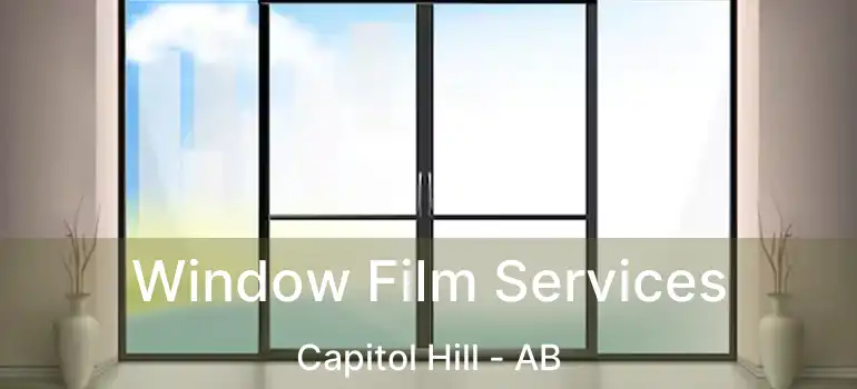  Window Film Services Capitol Hill - AB