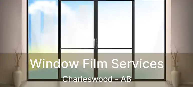  Window Film Services Charleswood - AB