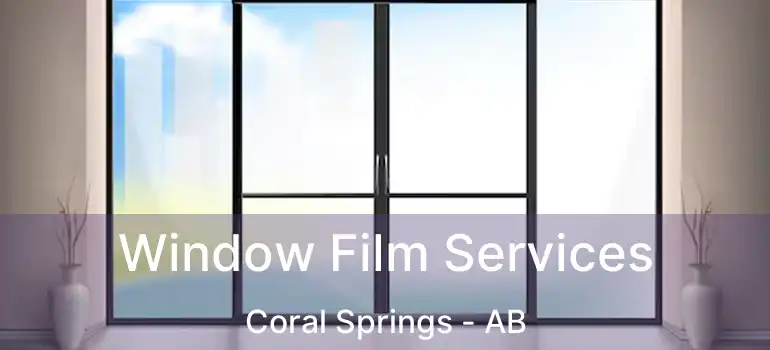  Window Film Services Coral Springs - AB