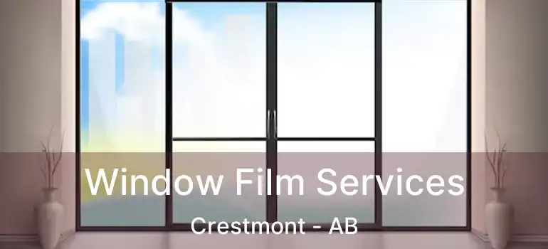  Window Film Services Crestmont - AB