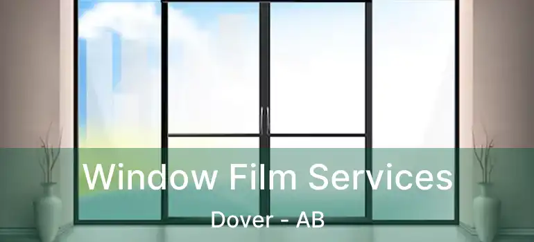  Window Film Services Dover - AB