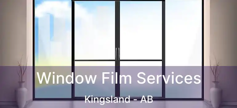  Window Film Services Kingsland - AB
