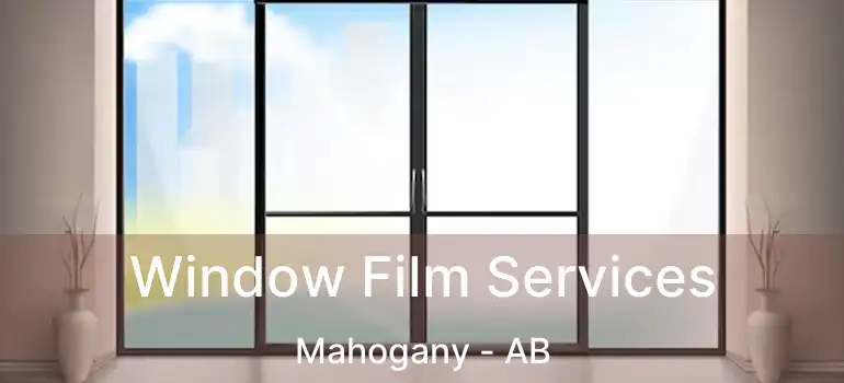  Window Film Services Mahogany - AB