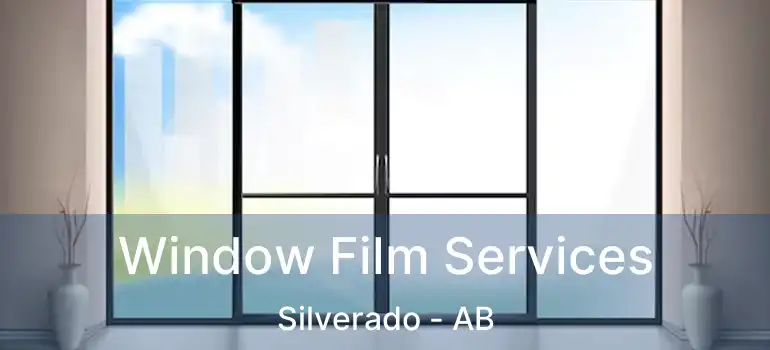  Window Film Services Silverado - AB