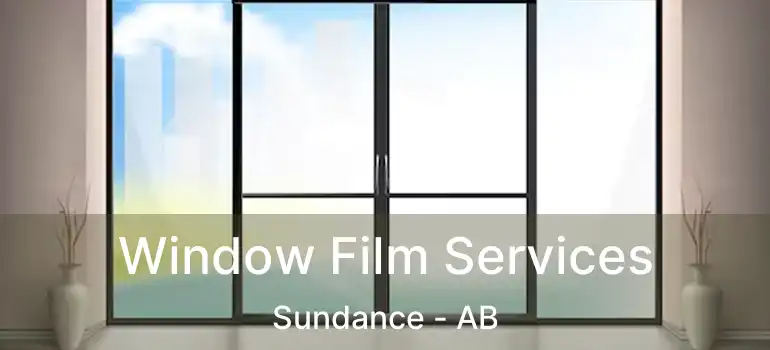  Window Film Services Sundance - AB