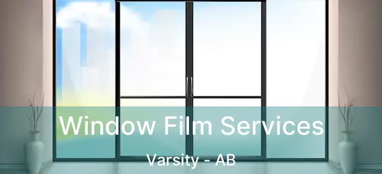  Window Film Services Varsity - AB