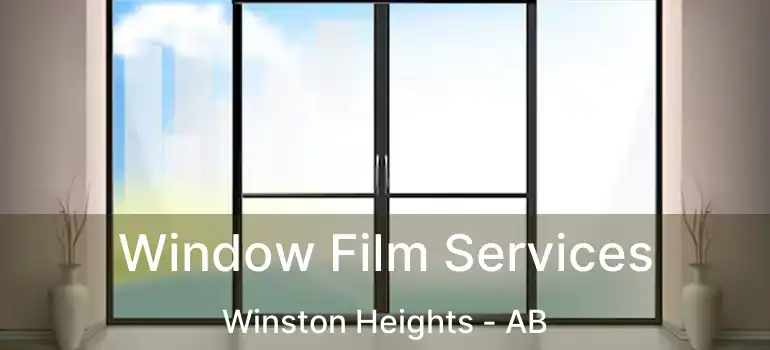  Window Film Services Winston Heights - AB
