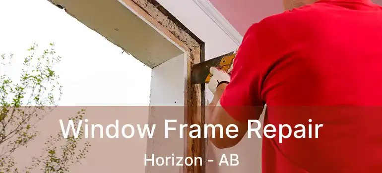  Window Frame Repair Horizon - AB