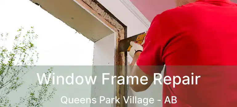  Window Frame Repair Queens Park Village - AB