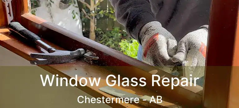  Window Glass Repair Chestermere - AB