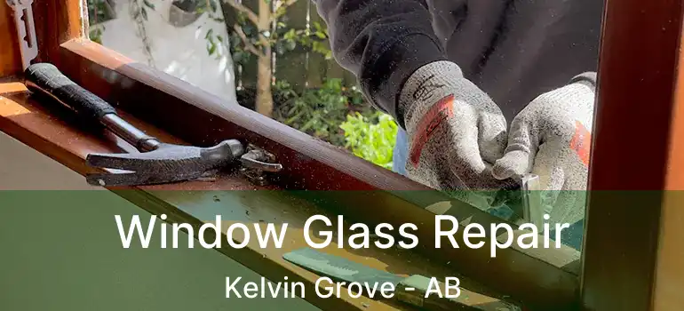 Window Glass Repair Kelvin Grove - AB