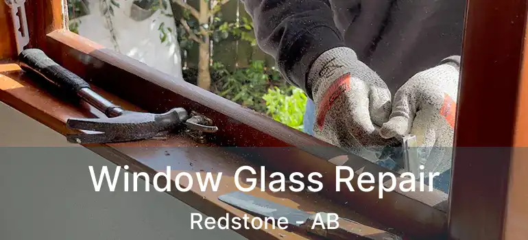  Window Glass Repair Redstone - AB