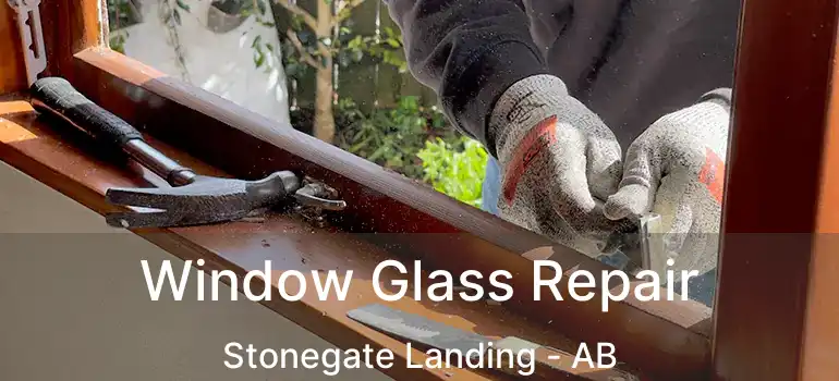  Window Glass Repair Stonegate Landing - AB
