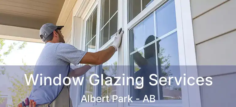  Window Glazing Services Albert Park - AB