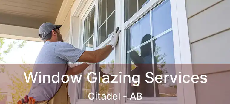  Window Glazing Services Citadel - AB