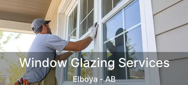  Window Glazing Services Elboya - AB