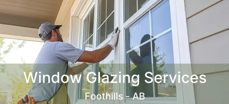  Window Glazing Services Foothills - AB