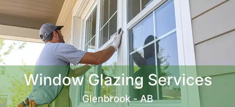  Window Glazing Services Glenbrook - AB
