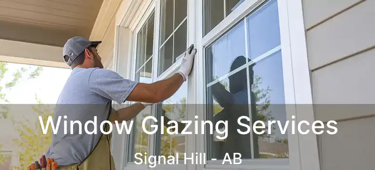  Window Glazing Services Signal Hill - AB