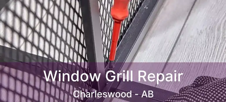  Window Grill Repair Charleswood - AB
