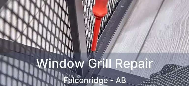  Window Grill Repair Falconridge - AB