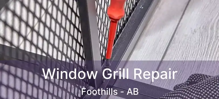  Window Grill Repair Foothills - AB