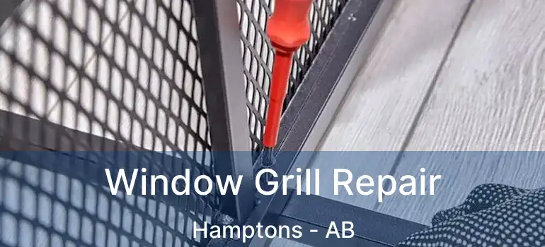  Window Grill Repair Hamptons - AB