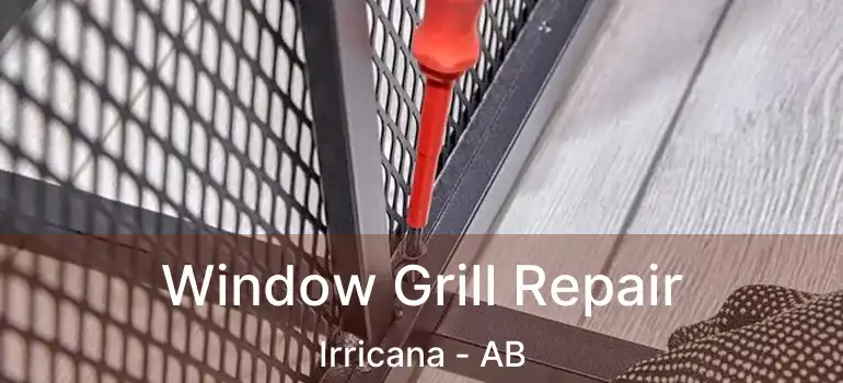  Window Grill Repair Irricana - AB