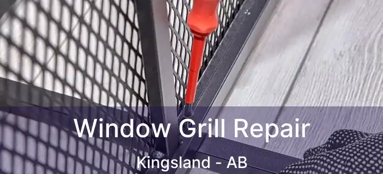  Window Grill Repair Kingsland - AB
