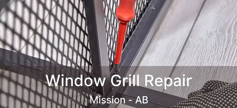  Window Grill Repair Mission - AB