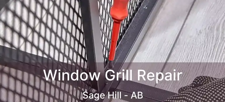  Window Grill Repair Sage Hill - AB