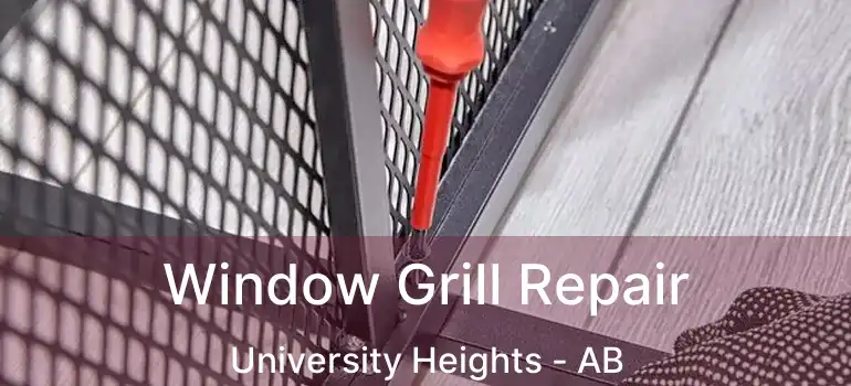  Window Grill Repair University Heights - AB