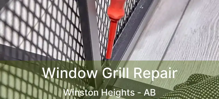 Window Grill Repair Winston Heights - AB