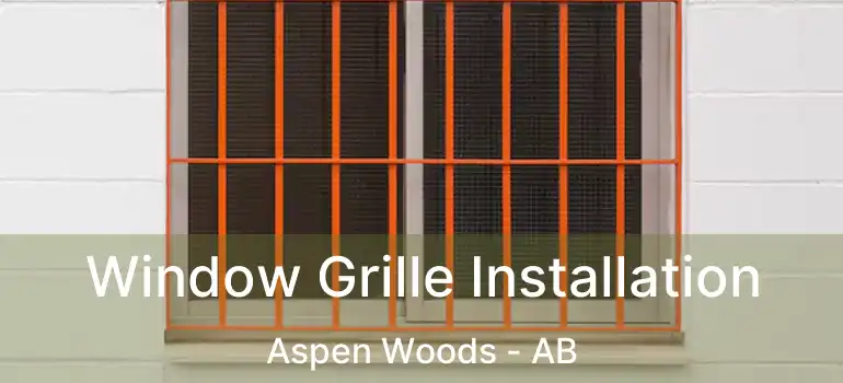  Window Grille Installation Aspen Woods - AB