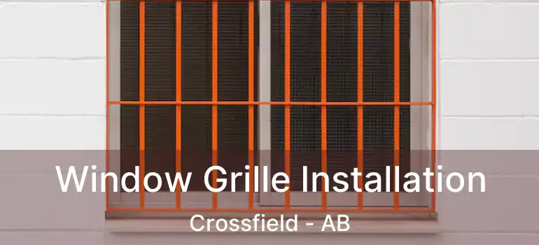  Window Grille Installation Crossfield - AB