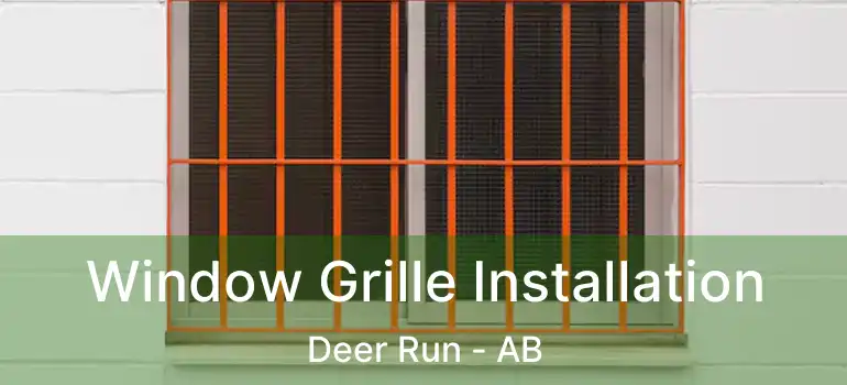  Window Grille Installation Deer Run - AB