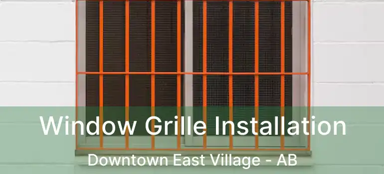  Window Grille Installation Downtown East Village - AB