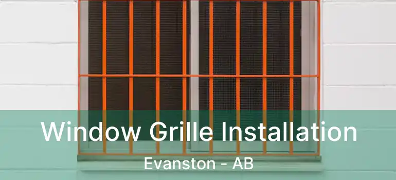  Window Grille Installation Evanston - AB