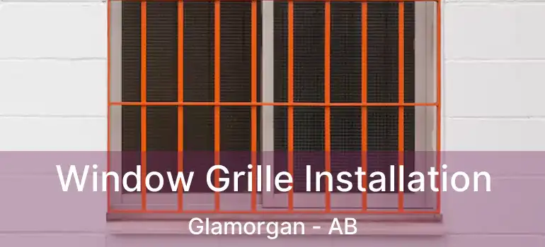  Window Grille Installation Glamorgan - AB