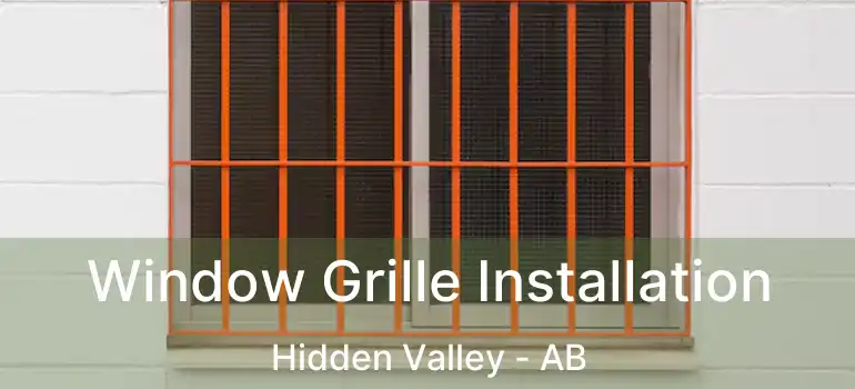  Window Grille Installation Hidden Valley - AB