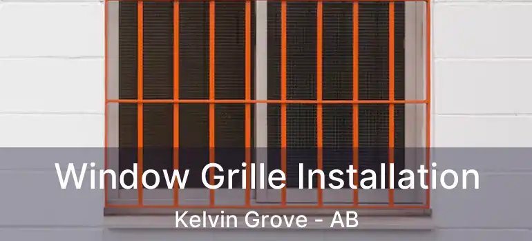  Window Grille Installation Kelvin Grove - AB