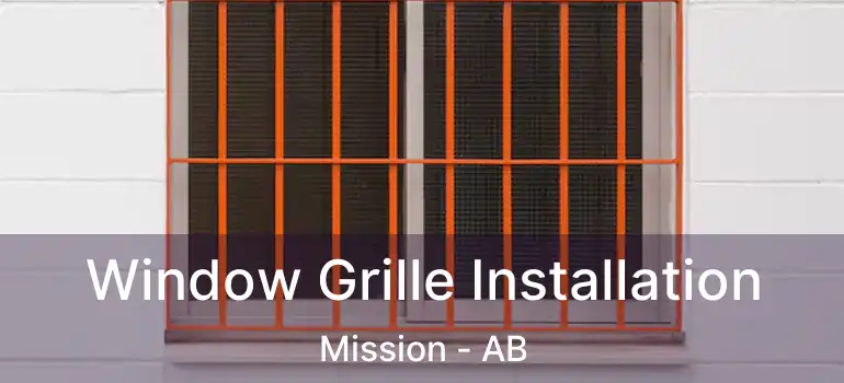  Window Grille Installation Mission - AB