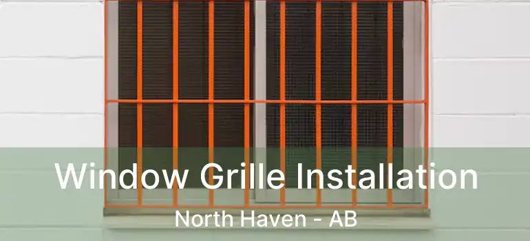  Window Grille Installation North Haven - AB