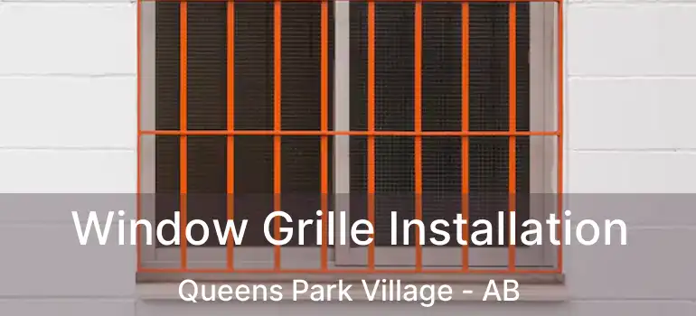  Window Grille Installation Queens Park Village - AB